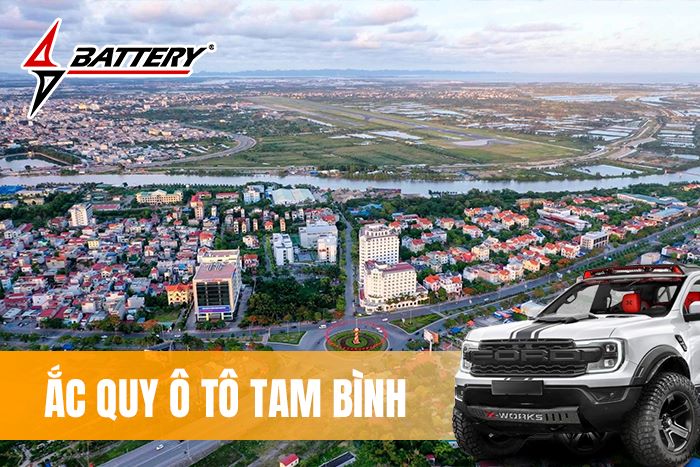Thay Bình Ắc Quy Ô Tô Tại Phường Tam Bình | Cứu Hộ 24/7