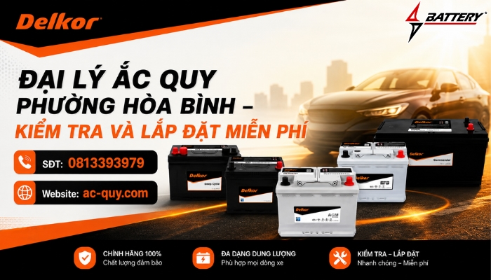 Đại L&yacute; Ắc Quy Phường H&ograve;a B&igrave;nh Ch&iacute;nh H&atilde;ng