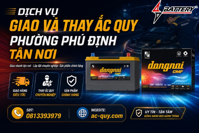 Dịch Vụ Giao Và Thay Ắc Quy Phường Phú Định Tận Nơi