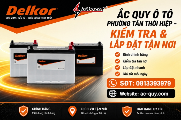 Ắc Quy Ô Tô Phường Tân Thới Hiệp – Kiểm Tra & Lắp Đặt Tận Nơi